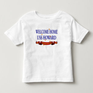 Welcome Home USS Howard Toddler T-shirt