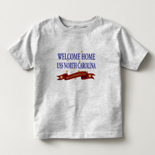 Welcome Home USS North Carolina Toddler T-shirt