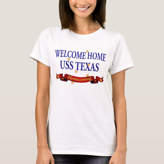 Welcome Home USS Texas T-Shirt (Front)