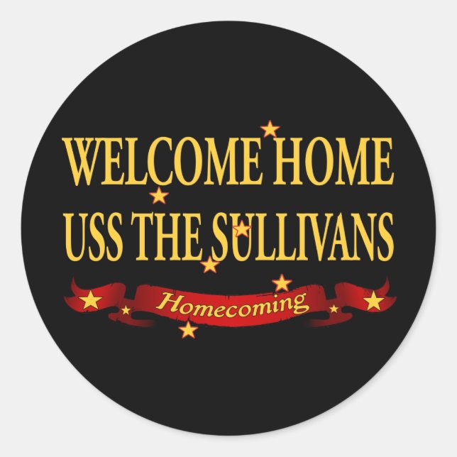 Welcome Home USS The Sullivas Classic Round Sticker (Front)