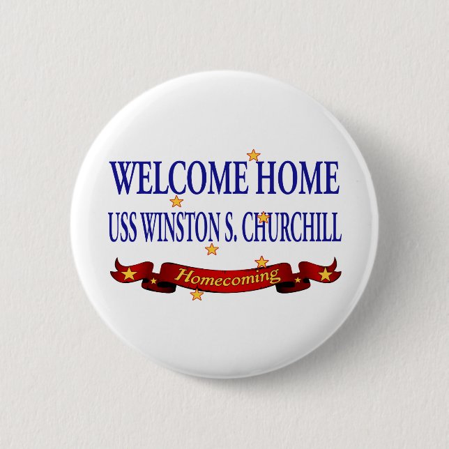 Welcome Home USS Winston S. Churchill 2 Inch Round Button (Front)