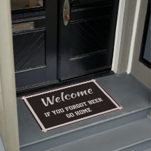 Welcome If You Forgot Beer Go Home Black Grey