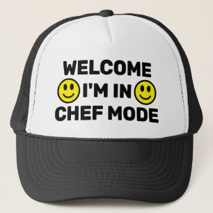 Welcome - I'm In Chef Mode™ Trucker Hat