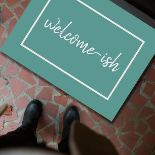 "Welcome-ish" Funny Introvert Antisocial Stylish Doormat
