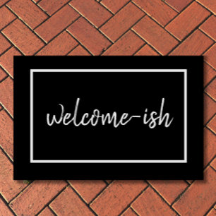 "Welcome-ish" Funny Introvert Antisocial Text Doormat