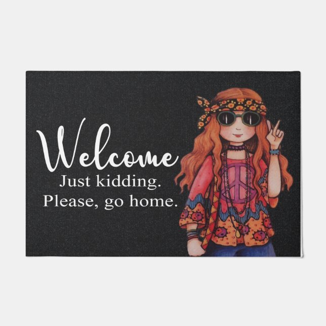 Welcome Just Kidding Please Go Home, Closing Gift Doormat (Front)
