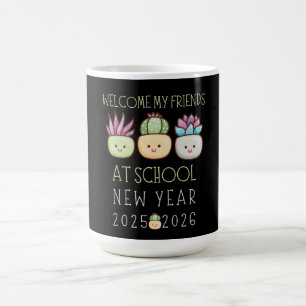 WELCOME MY FRIENDS AT SCHOOL, NEW YEAR 2025 COFFEE MUG