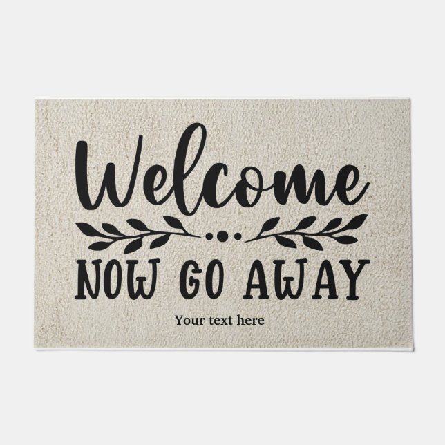 Welcome, now go away doormat (Front)