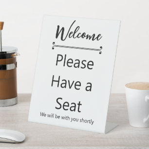 Welcome Please Have a Seat Decorative Line White Pedestal Sign