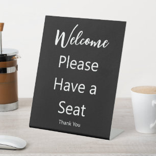 Welcome Please Have a Seat Thank You Black & White Pedestal Sign