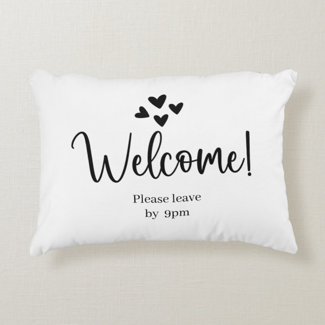 Welcome - Please leave by 9pm Accent Pillow (Front)