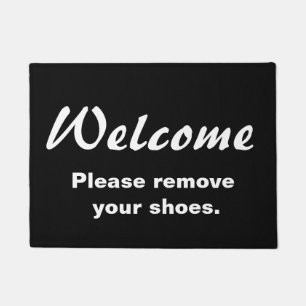 Welcome.  Please remove your shoes. Doormat