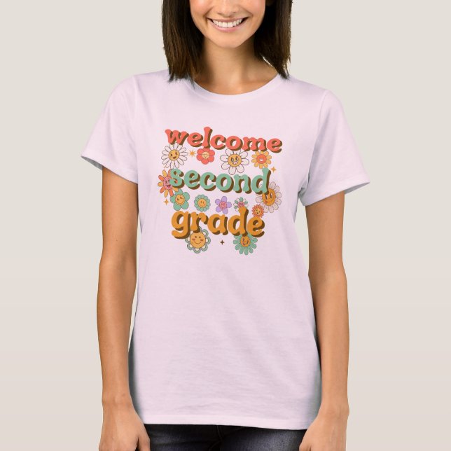 WELCOME SECOND GRADE  BACK TO SCHOOL FIRST DAY T-Shirt (Front)