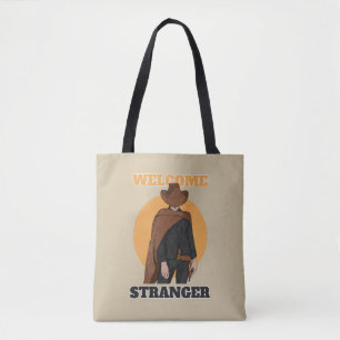 Welcome Stranger - Cowboy Tote Bag