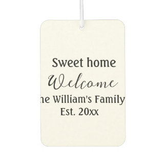 Welcome sweet home add family name year Est. Text Air Freshener