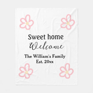 Welcome sweet home add family name year Est. Text Fleece Blanket