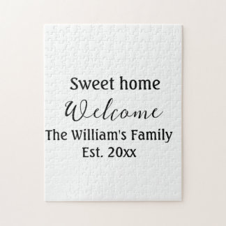 Welcome sweet home add family name year Est. Text Jigsaw Puzzle
