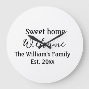 Welcome sweet home add family name year Est. Text  Large Clock