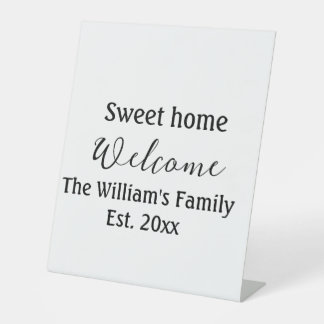 Welcome sweet home add family name year Est. Text Pedestal Sign