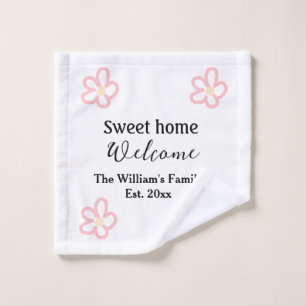 Welcome sweet home add family name year Est. Text Wash Cloth