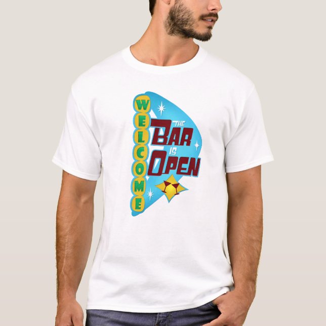 Welcome, the Bar is Open T-Shirt (Front)