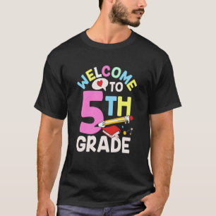 Welcome To 5Th Grade Class Pupil Grader School T-Shirt
