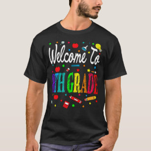 Welcome To 8th Grade Back To School T-Shirt