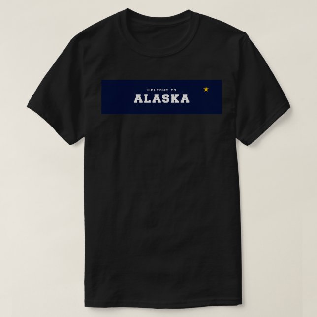 Welcome to Alaska TShirt 2 (Design Front)