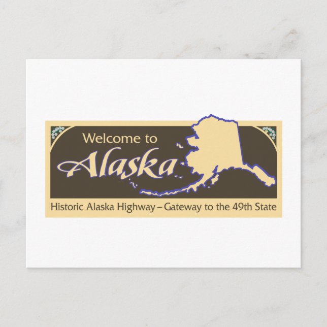 Welcome to Alaska - USA Road Sign Postcard (Front)
