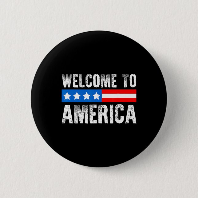 Welcome To America Patriotic Usa Flag New American 2 Inch Round Button (Front)