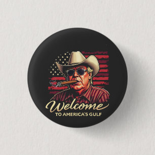 Welcome to America's Gulf Funny Trump America  1 Inch Round Button