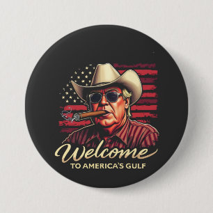 Welcome to America's Gulf Funny Trump America 3 Inch Round Button