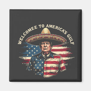 Welcome to America's Gulf Trump East Coast  Magnet