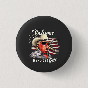 Welcome to America's Gulf Trump East Cost Mexico 1 Inch Round Button