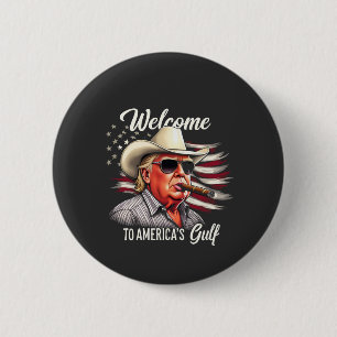 Welcome to America's Gulf Trump East Cost Mexico 2 Inch Round Button
