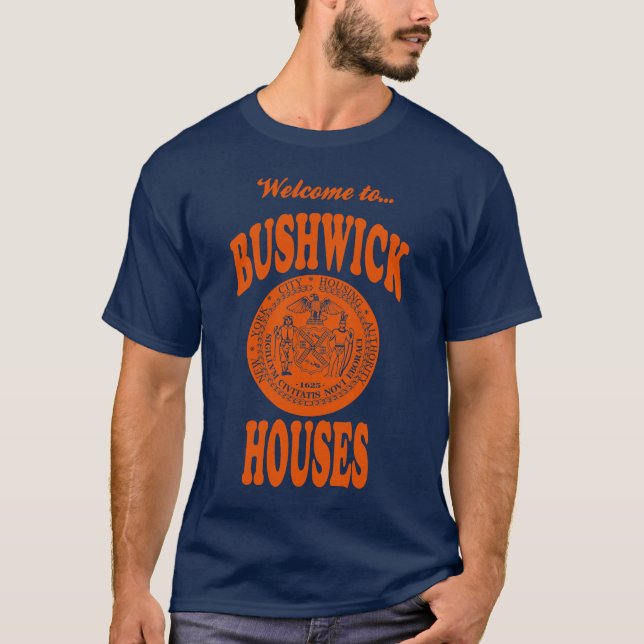 Welcome to Bushwick Houses T-Shirt (Front)