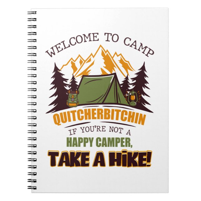 Welcome To Camp Quitcherbitchin Happy Camper Notebook (Front)