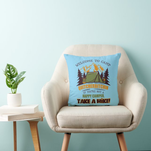Welcome To Camp Quitcherbitchin Happy Camper Throw Pillow (Chair)