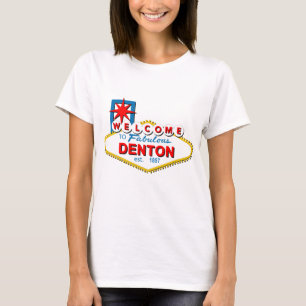 Welcome to Denton, Texas! T-Shirt