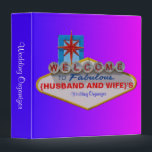 Welcome to Fabulous Your Wedding Binder<br><div class="desc">The famous welcome to Vegas sign can now be all about your fabulous wedding!</div>