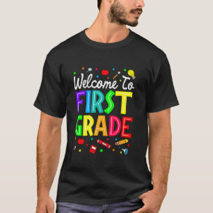 Welcome To First Grade Back To School Teachers Stu T-Shirt