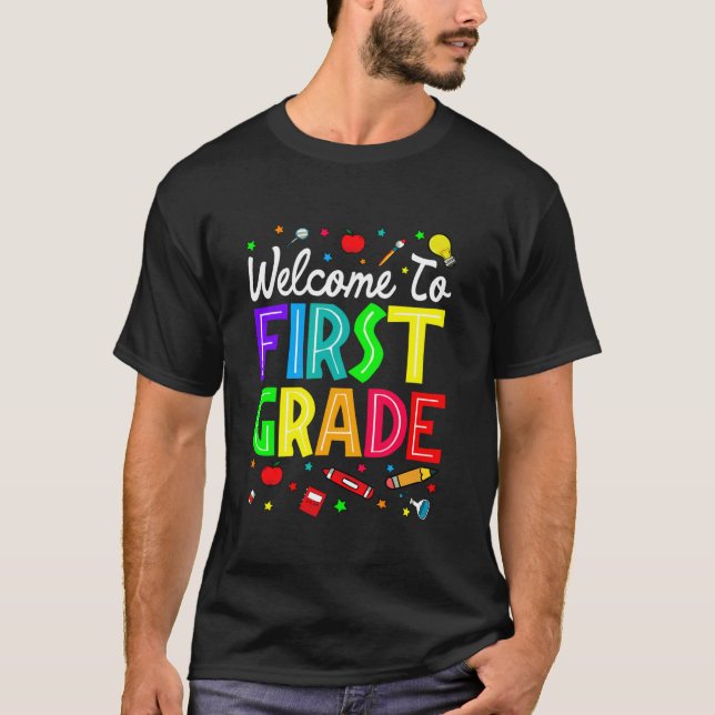 Welcome To First Grade Back To School Teachers Stu T-Shirt (Front)
