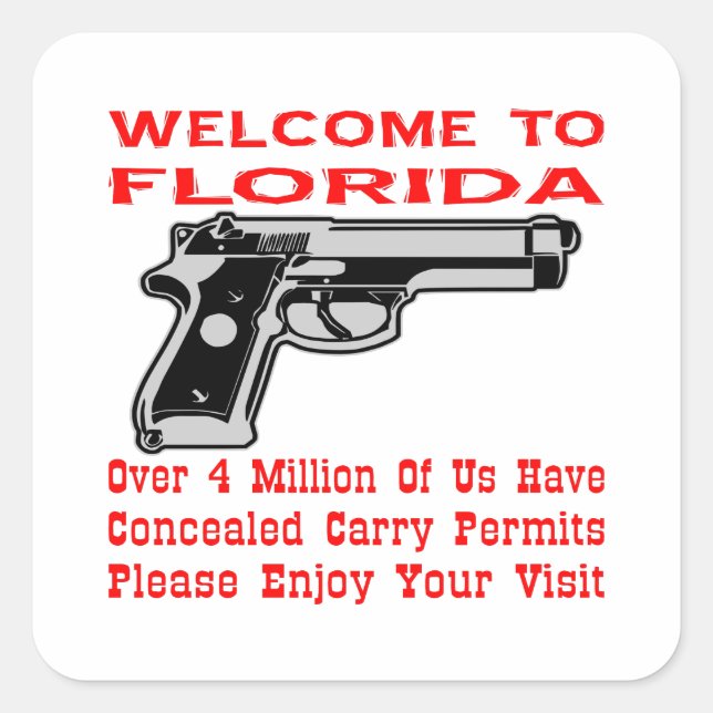 Welcome To Florida 4 Million Of Us Have Permits Square Sticker (Front)