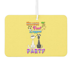 Welcome To Four Legged Party Air Freshener