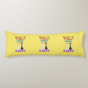 Welcome To Four Legged Party Body Pillow