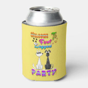 Welcome To Four Legged Party Can Cooler