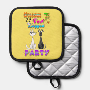 Welcome To Four Legged Party Pot Holder