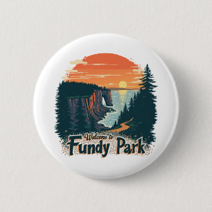 Welcome to Fundy National Canadian Park 2 Inch Round Button