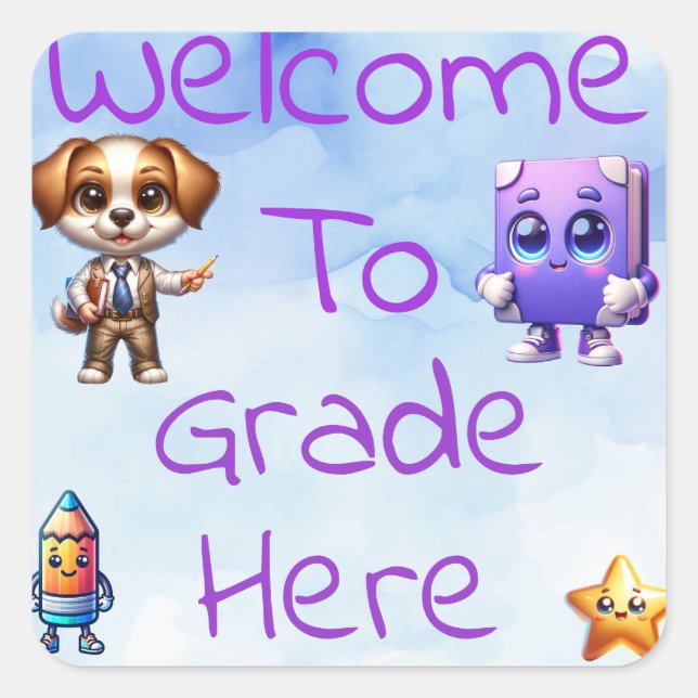Welcome to [Grade/Class] Customizable Teacher  Square Sticker (Front)