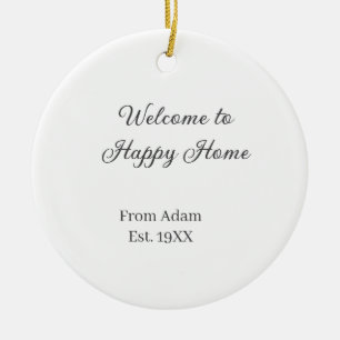 Welcome to home real estate house inauguration est ceramic ornament